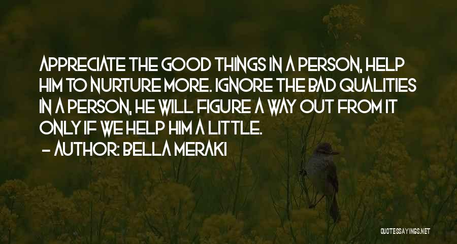 Appreciate What You Have Done Quotes By Bella Meraki