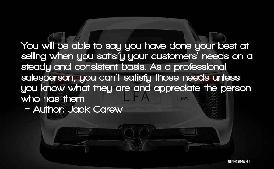 Appreciate What You Have Done Quotes By Jack Carew