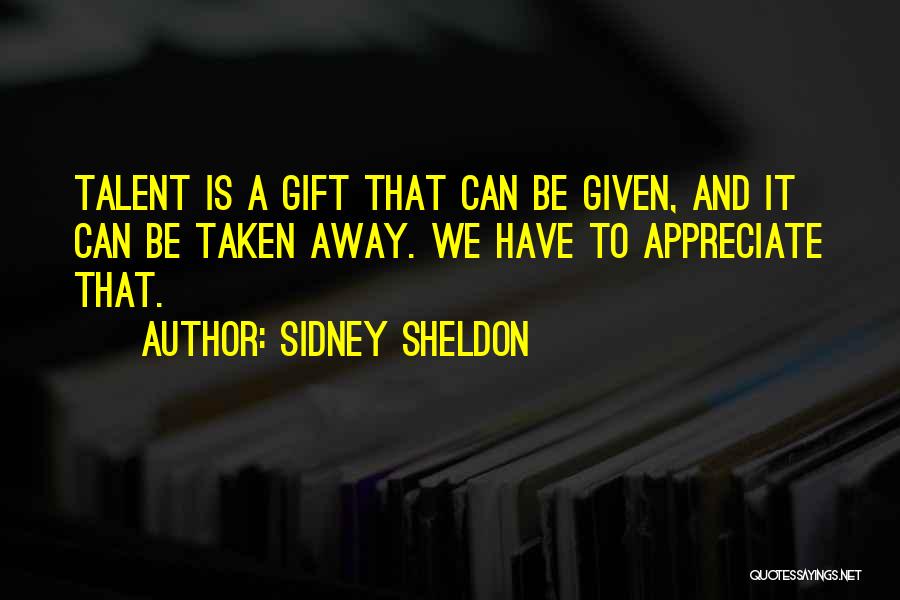 Appreciate What You Have Done Quotes By Sidney Sheldon