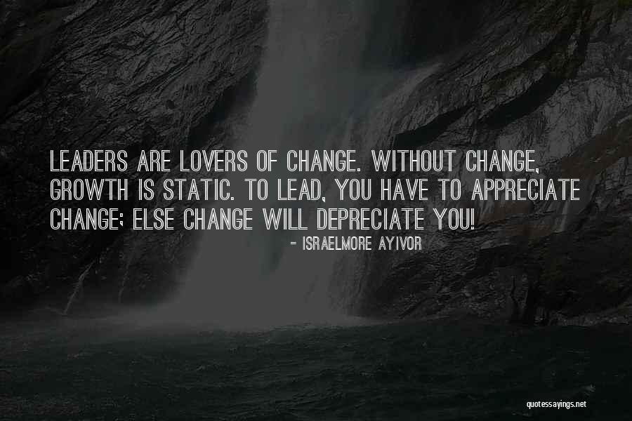 Appreciate What You Have Or Someone Else Will Quotes By Israelmore Ayivor Appreciate What You Have Or Someone Else Will Quotes By Israelmore Ayivor