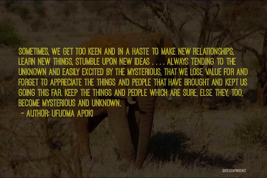 Appreciate What You Have Or Someone Else Will Quotes By Ufuoma Apoki