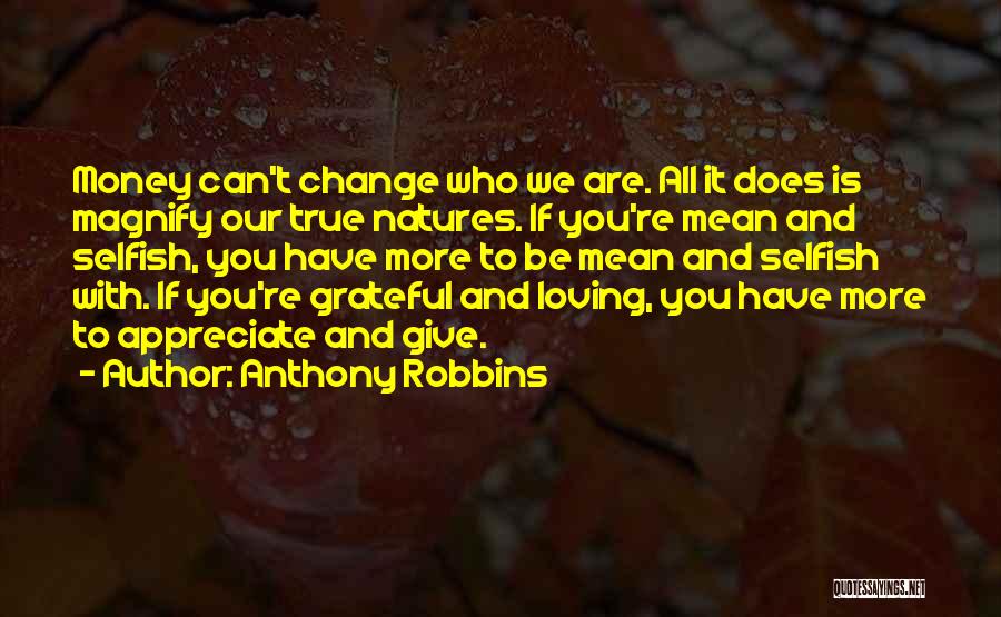 Appreciate Who You Are Quotes By Anthony Robbins
