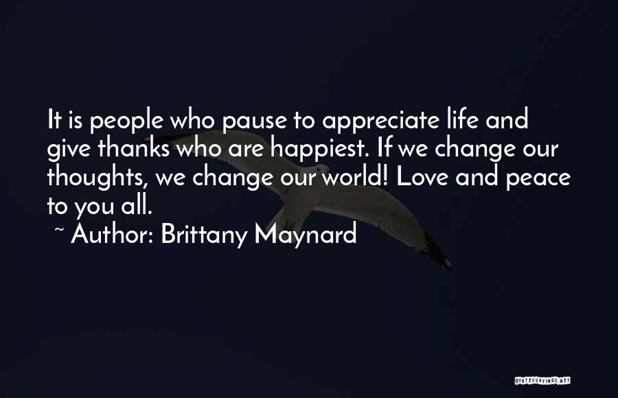 Appreciate Who You Are Quotes By Brittany Maynard