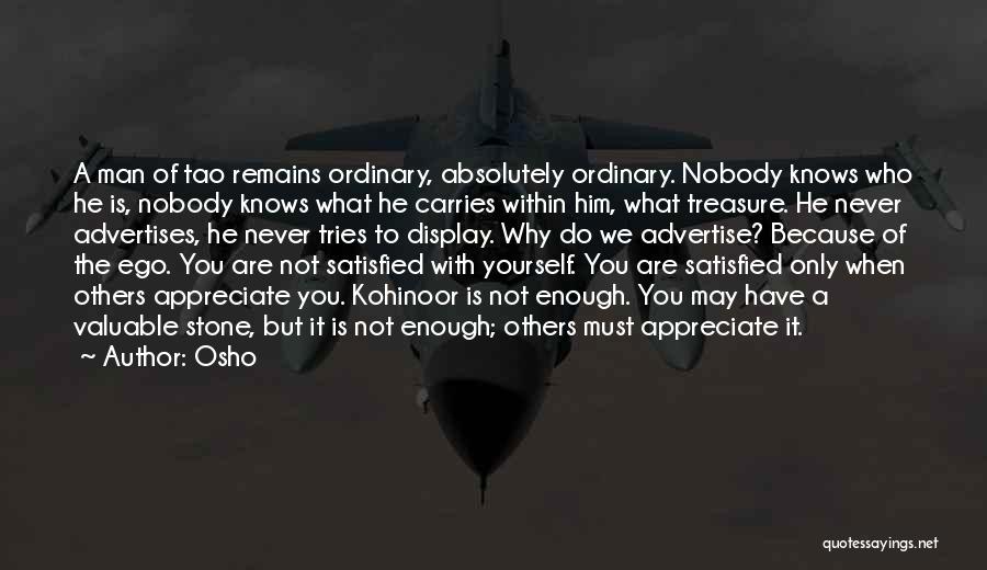 Appreciate Who You Are Quotes By Osho