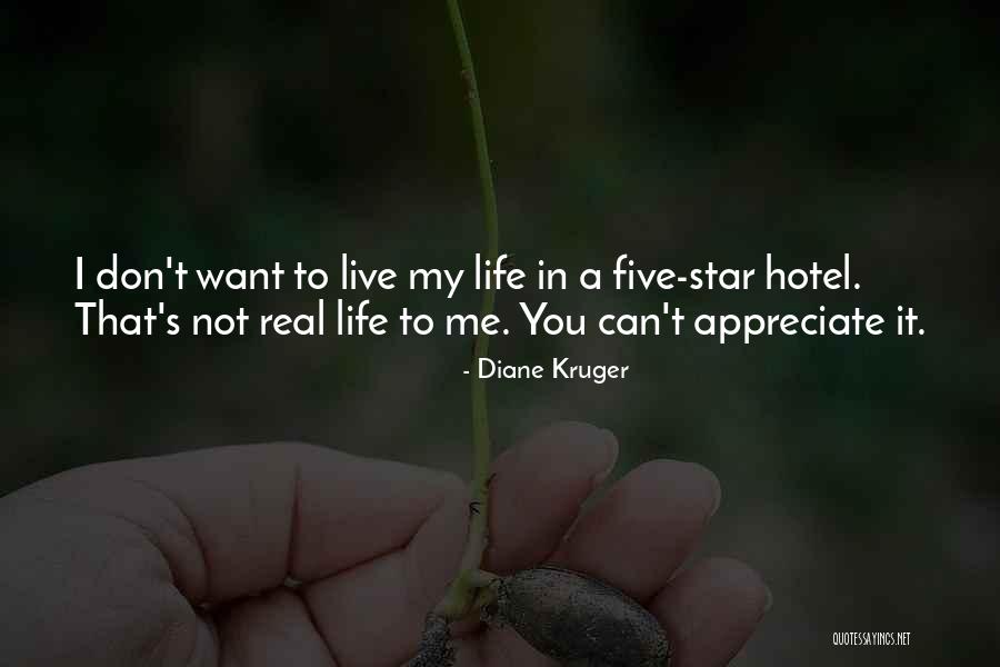 Appreciate You In My Life Quotes By Diane Kruger Appreciate You In My Life Quotes By Diane Kruger