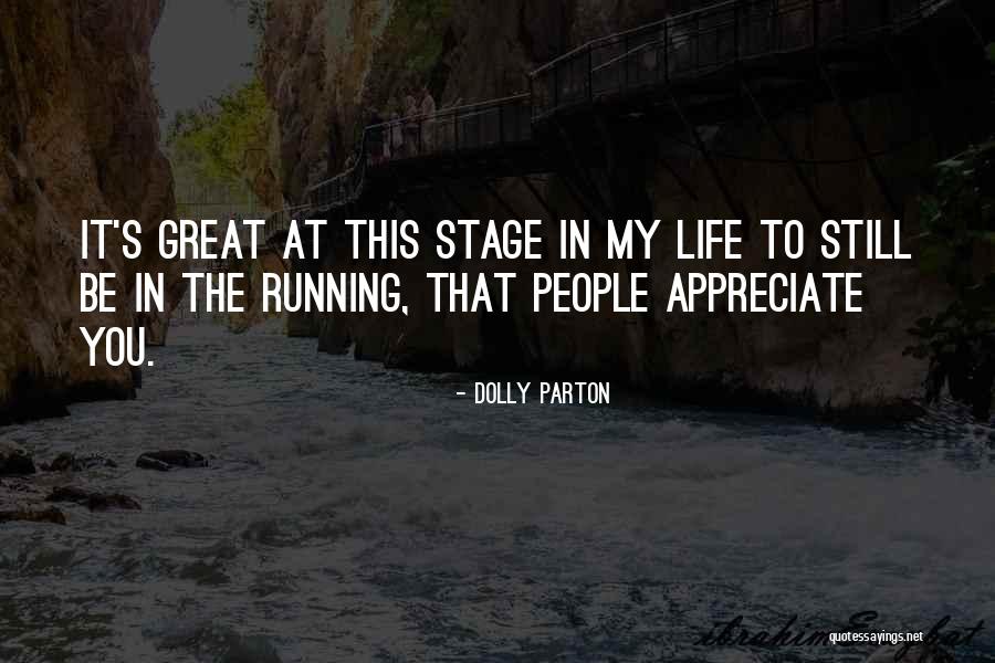 Appreciate You In My Life Quotes By Dolly Parton Appreciate You In My Life Quotes By Dolly Parton