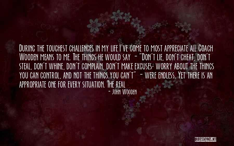 Appreciate You In My Life Quotes By John Wooden Appreciate You In My Life Quotes By John Wooden