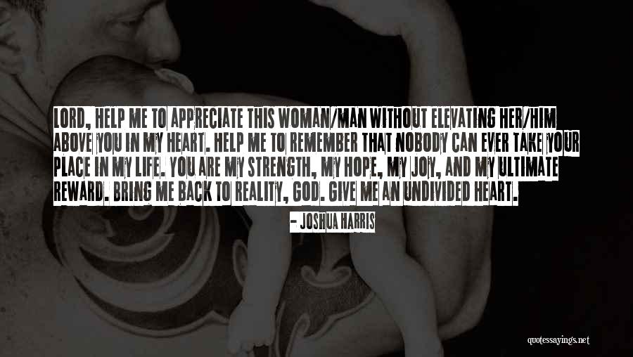 Appreciate You In My Life Quotes By Joshua Harris Appreciate You In My Life Quotes By Joshua Harris