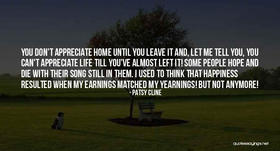 Appreciate You In My Life Quotes By Patsy Cline Appreciate You In My Life Quotes By Patsy Cline
