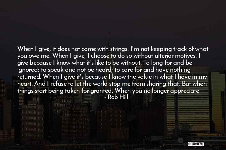Appreciate You In My Life Quotes By Rob Hill Appreciate You In My Life Quotes By Rob Hill
