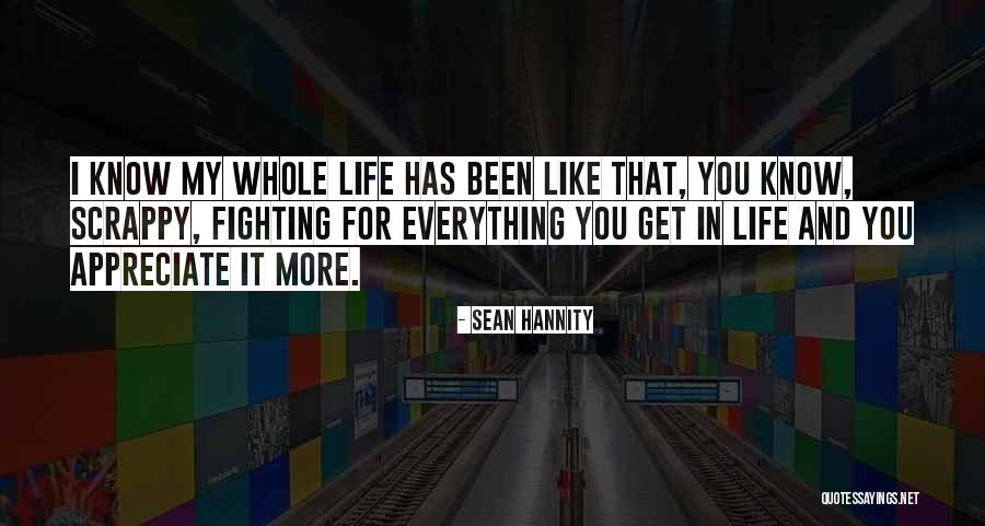 Appreciate You In My Life Quotes By Sean Hannity Appreciate You In My Life Quotes By Sean Hannity