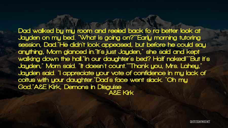 Appreciate Your Dad Quotes By A&E Kirk Appreciate Your Dad Quotes By A&E Kirk
