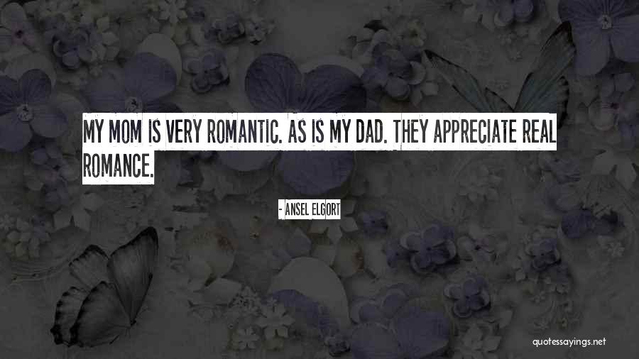 Appreciate Your Dad Quotes By Ansel Elgort Appreciate Your Dad Quotes By Ansel Elgort
