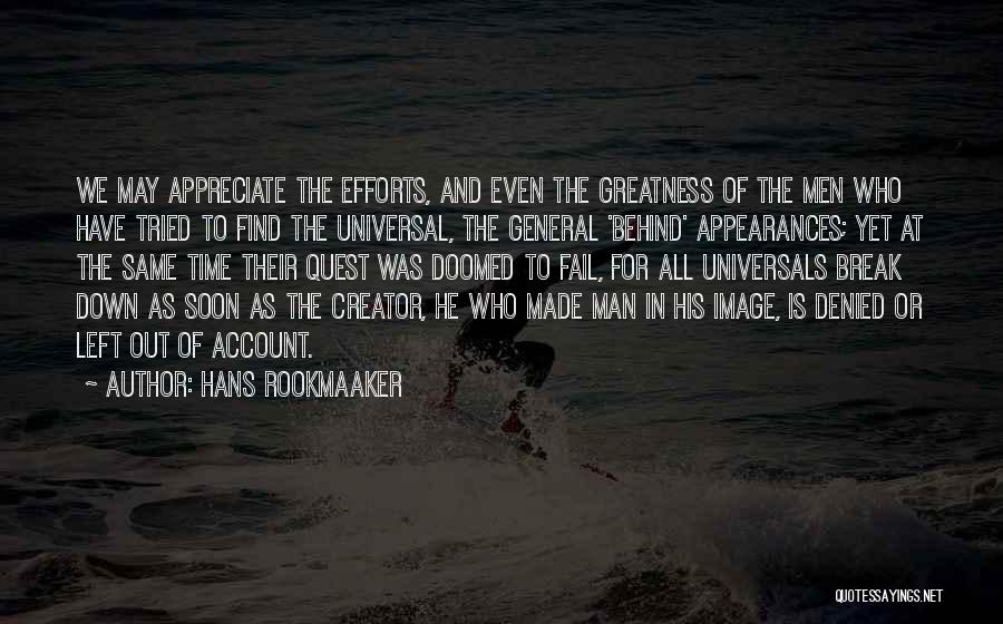 Appreciate Your Efforts Quotes By Hans Rookmaaker