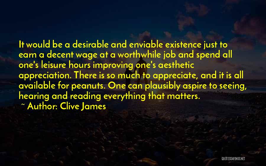 Appreciate Your Job Quotes By Clive James