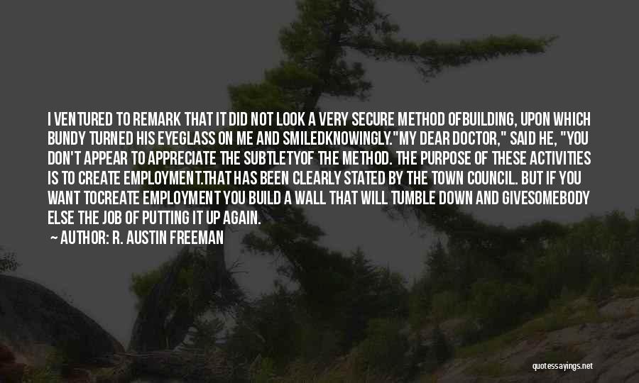 Appreciate Your Job Quotes By R. Austin Freeman