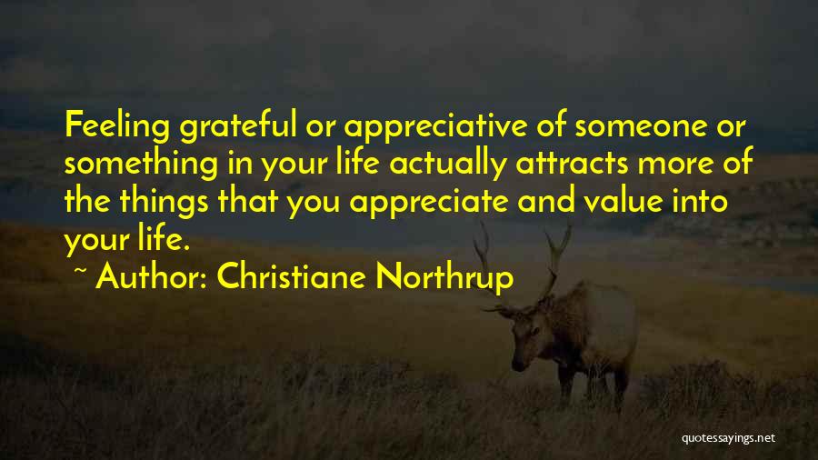 Appreciate Your Life Quotes By Christiane Northrup