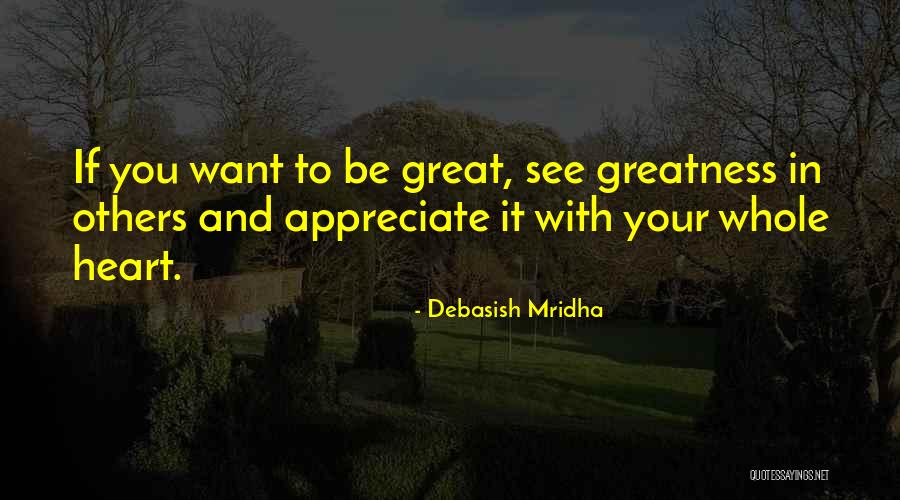Appreciate Your Life Quotes By Debasish Mridha Appreciate Your Life Quotes By Debasish Mridha