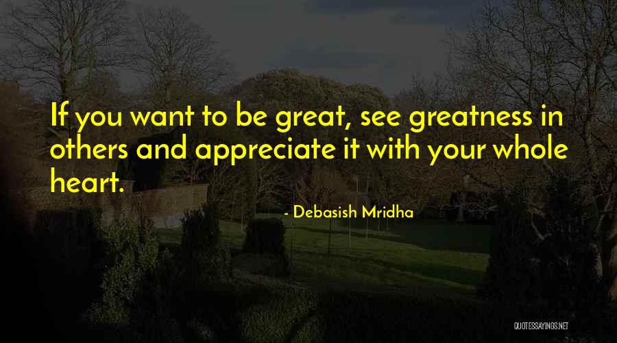 Appreciate Your Life Quotes By Debasish Mridha