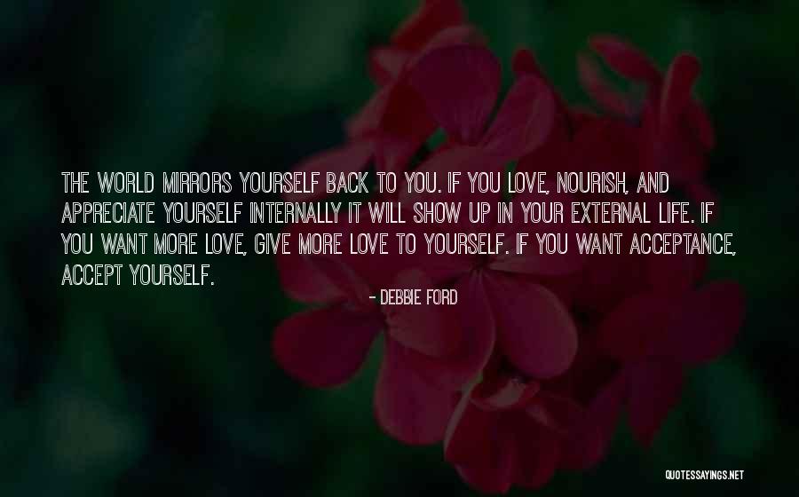 Appreciate Your Life Quotes By Debbie Ford Appreciate Your Life Quotes By Debbie Ford