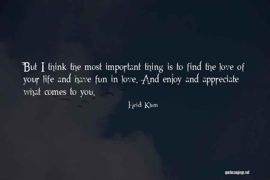 Appreciate Your Life Quotes By Heidi Klum