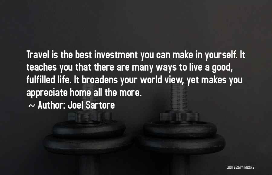 Appreciate Your Life Quotes By Joel Sartore