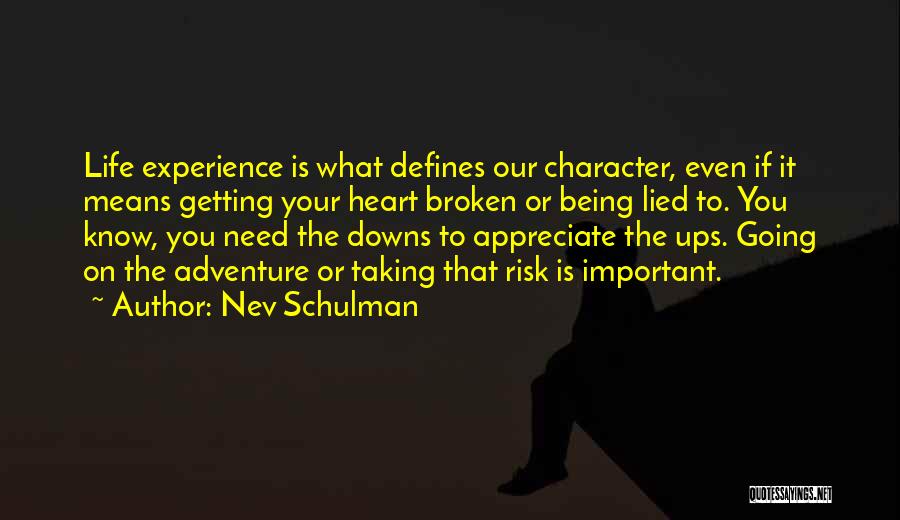 Appreciate Your Life Quotes By Nev Schulman
