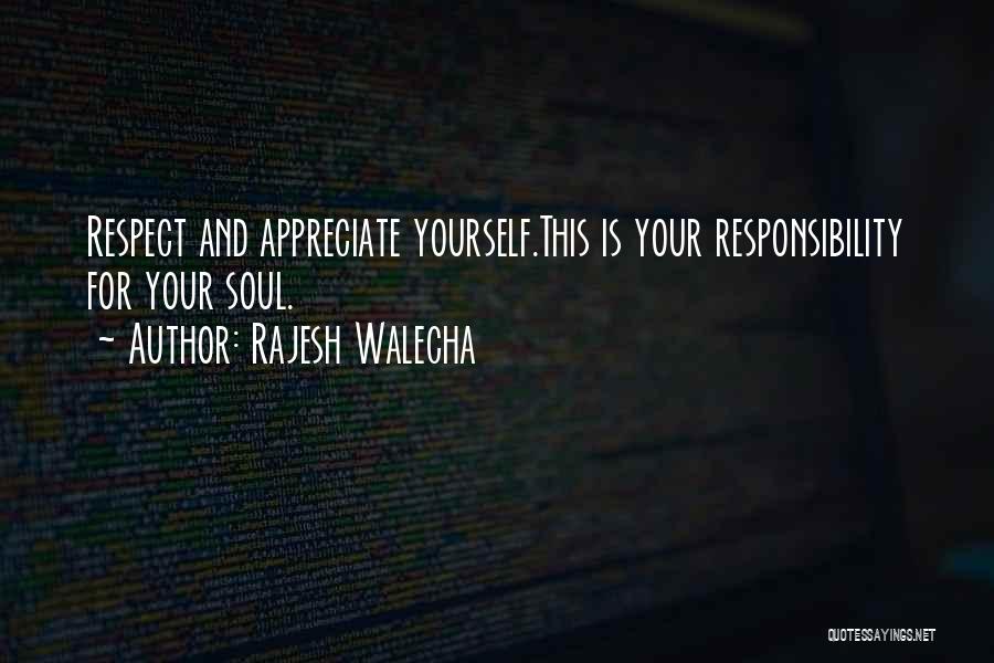 Appreciate Your Life Quotes By Rajesh Walecha