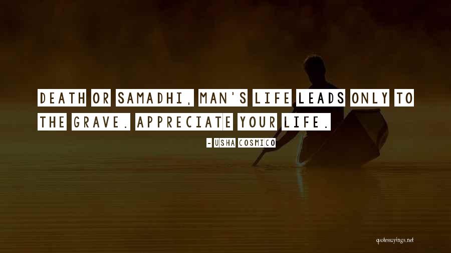 Appreciate Your Life Quotes By Usha Cosmico Appreciate Your Life Quotes By Usha Cosmico
