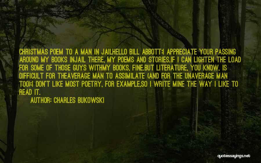 Appreciate Your Man Quotes By Charles Bukowski