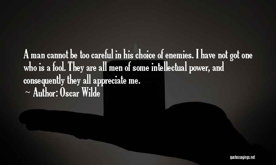 Appreciate Your Man Quotes By Oscar Wilde