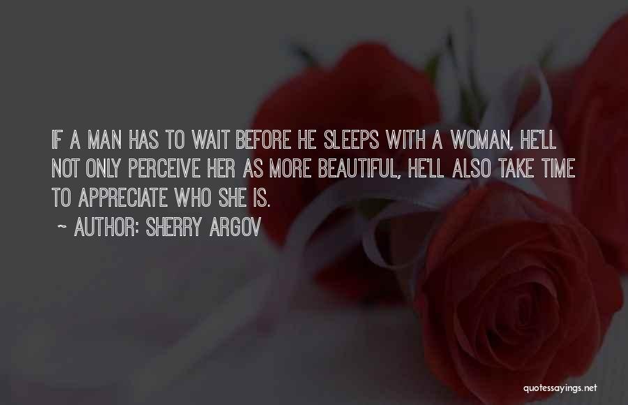 Appreciate Your Man Quotes By Sherry Argov