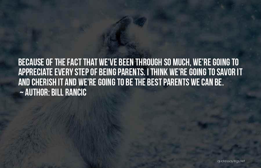 Appreciate Your Parents Quotes By Bill Rancic