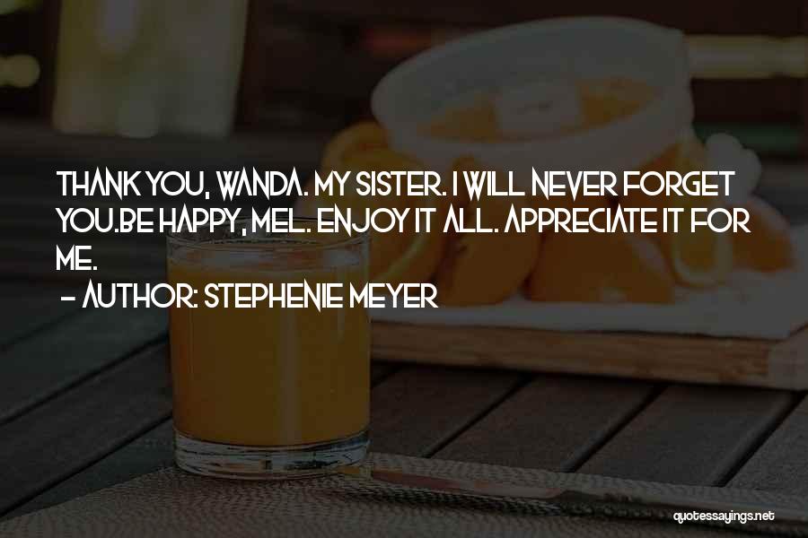 Appreciate Your Sister Quotes By Stephenie Meyer
