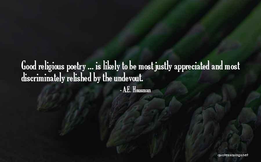 Appreciated Quotes By A.E. Housman Appreciated Quotes By A.E. Housman