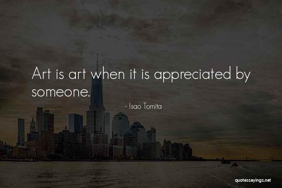Appreciated Quotes By Isao Tomita Appreciated Quotes By Isao Tomita