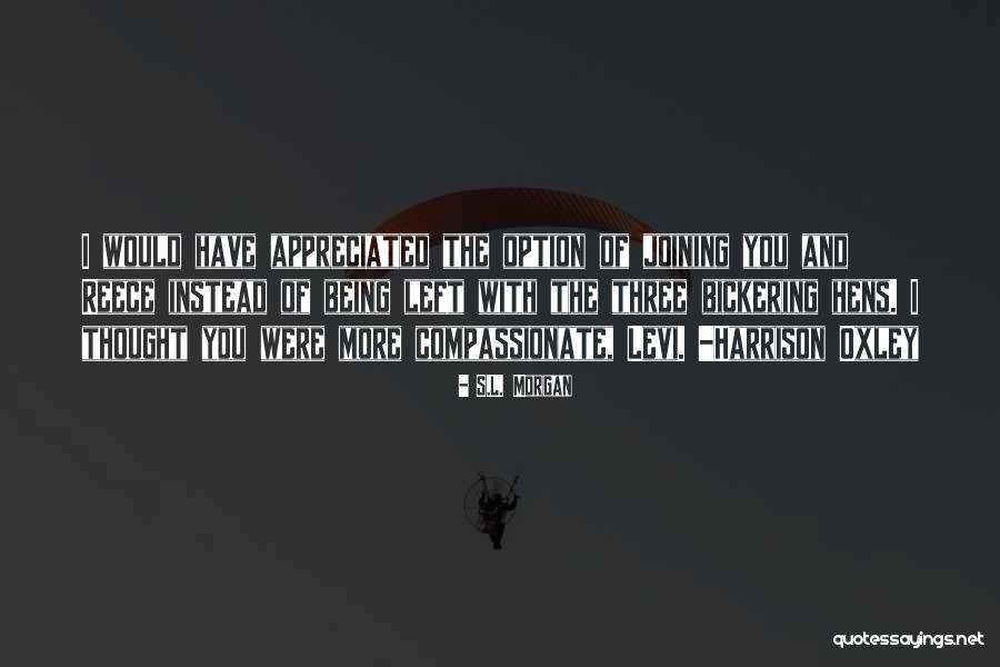 Appreciated Quotes By S.L. Morgan Appreciated Quotes By S.L. Morgan