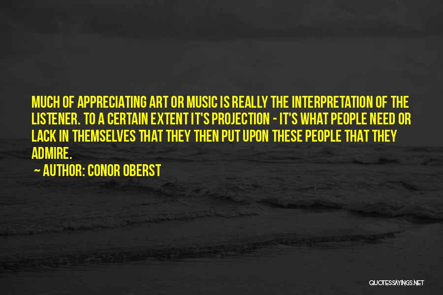 Appreciating Art Quotes By Conor Oberst