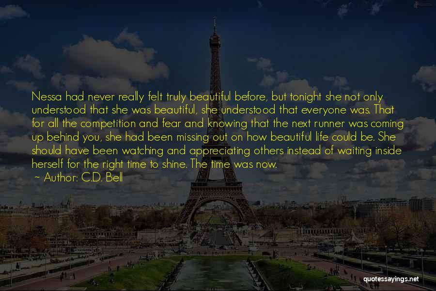 Appreciating Beautiful Things Quotes By C.D. Bell