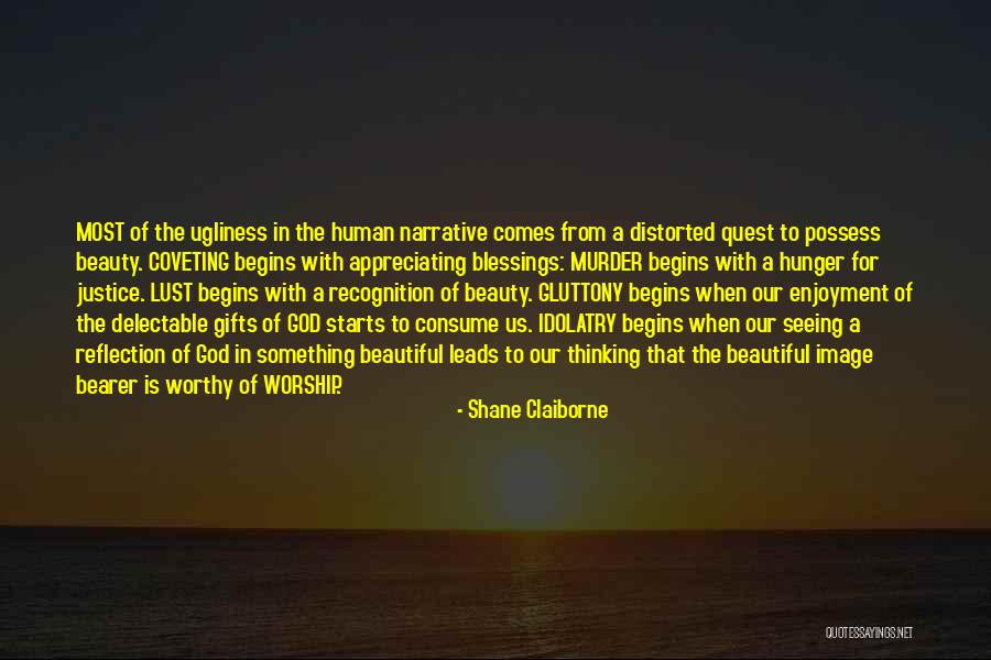 Appreciating Beautiful Things Quotes By Shane Claiborne