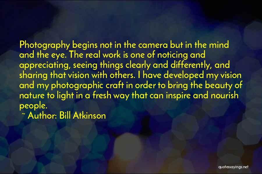 Appreciating Beauty Of Nature Quotes By Bill Atkinson