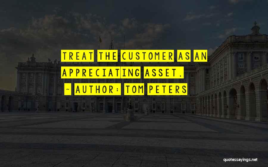 Appreciating Customer Quotes By Tom Peters