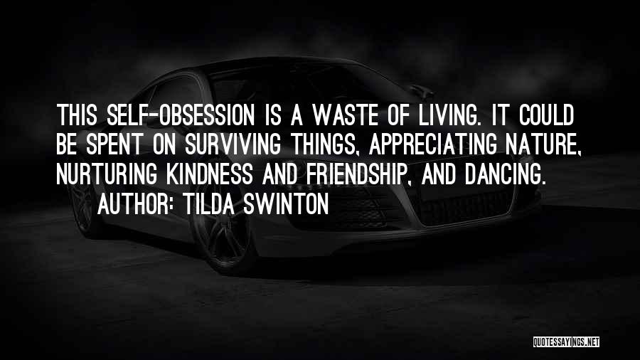 Appreciating Friendship Quotes By Tilda Swinton