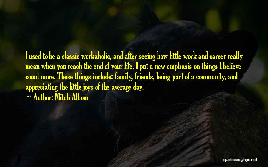 Appreciating Life And Family Quotes By Mitch Albom