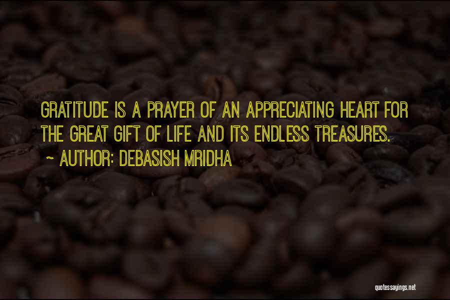 Appreciating My Life Quotes By Debasish Mridha