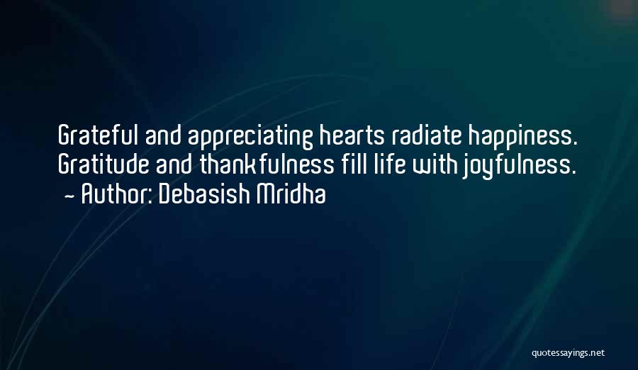 Appreciating My Life Quotes By Debasish Mridha