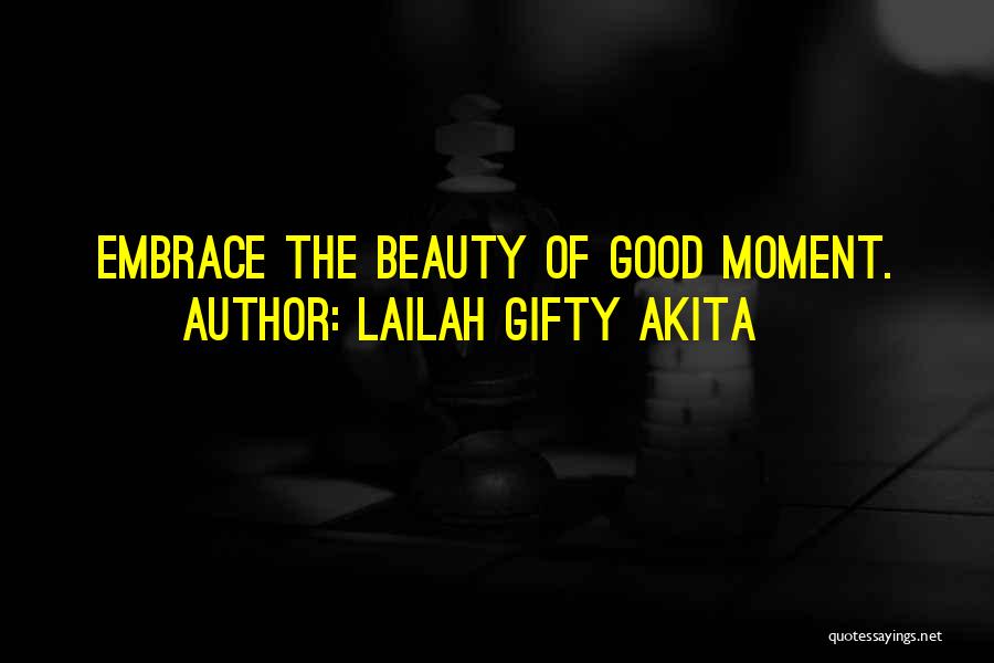 Appreciating My Life Quotes By Lailah Gifty Akita