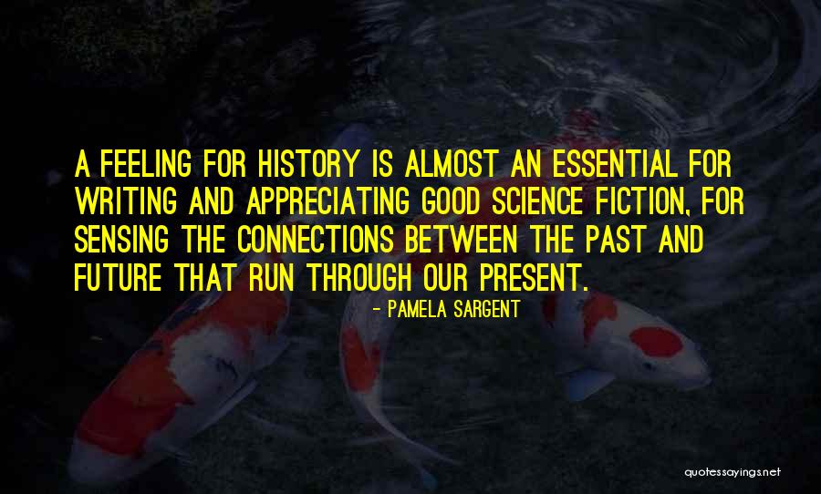 Appreciating Others Quotes By Pamela Sargent Appreciating Others Quotes By Pamela Sargent