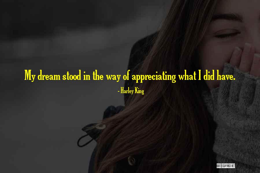 Appreciating Quotes By Harley King Appreciating Quotes By Harley King