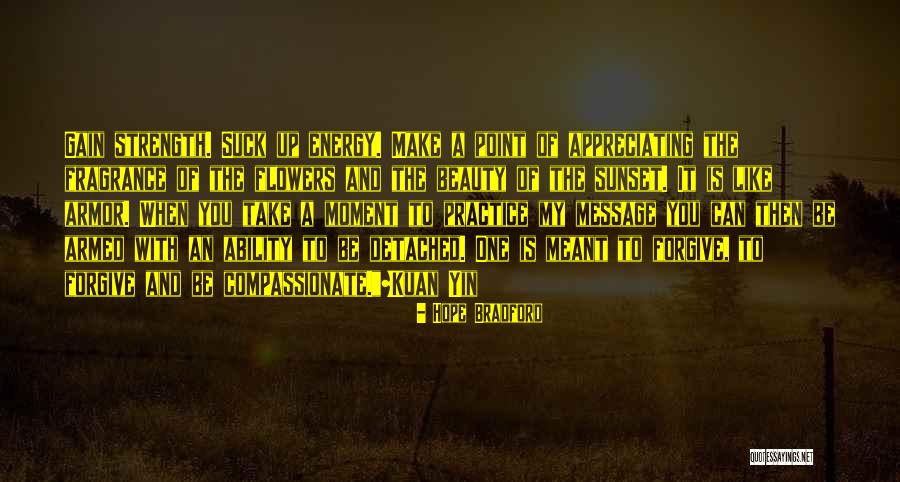Appreciating Quotes Quotes By Hope Bradford Appreciating Quotes Quotes By Hope Bradford